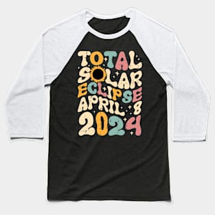 Total Solar Eclipse April 8 2024 Retro Groovy Women Kids Men Baseball T-Shirt